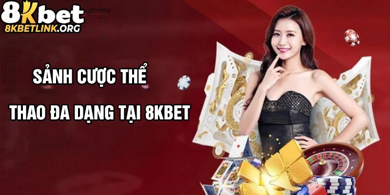 Sảnh Cá Cược Thể Thao 8kbet